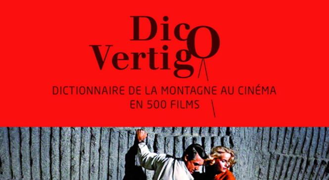 DICO VERTIGO , dictionnaire de la Montagne au cinéma en 500 films, disponible au club image article